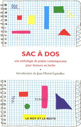 Jean-Michel Espitallier et Pierre Alféri - Sac à dos - Une anthologie de poésie contemporaine pour lecteurs en herbe.