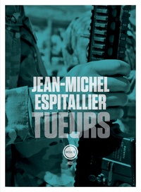 Jean-Michel Espitallier - Tueurs.
