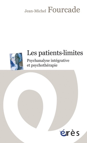 Les patients-limites. Psychanalyse intégrative et psychothérapie