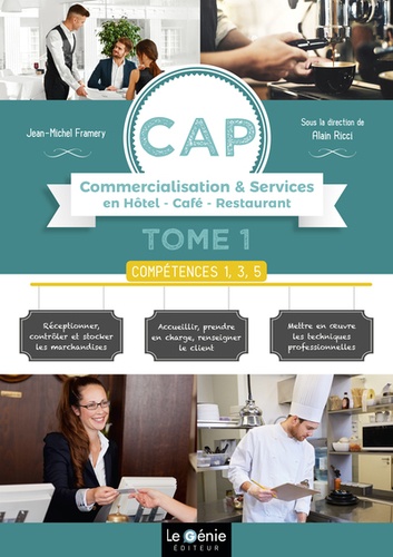 Jean-Michel Framery et Alain Ricci - CAP Commercialisation & Services en Hôtel-Café-Restaurant 1re et 2e années - Tome 1, Compétences 1, 3, 5.