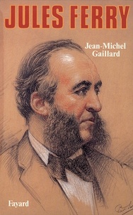 Jean-Michel Gaillard - Jules Ferry.