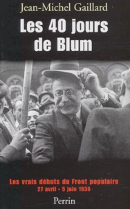 Jean-Michel Gaillard - Les 40 jours de Blum.