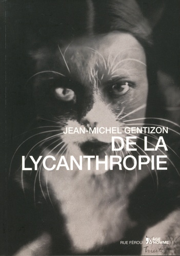 Jean-Michel Gentizon - De la lycanthropie.