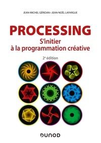 Processing - S'initier à la programmation créative de Jean-Michel Géridan -  Grand Format - Livre - Decitre