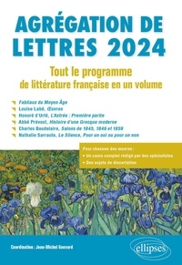 Jean-Michel Gouvard - Agrégation de Lettres 2024 - Tout le programme de littérature française en un volume.