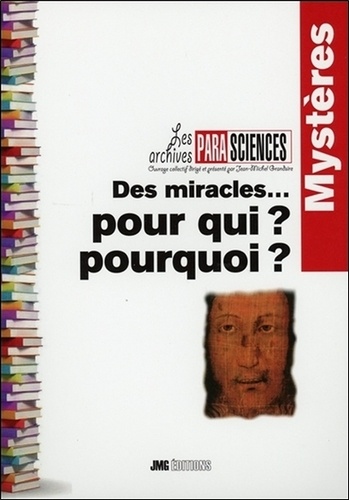 Jean-Michel Grandsire - Des miracles - Pour qui ? pourquoi.