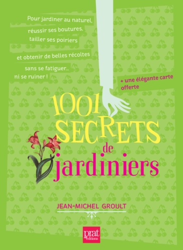 Jean-Michel Groult - 1001 secrets de jardiniers.