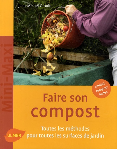 Jean-Michel Groult - Faire son compost.