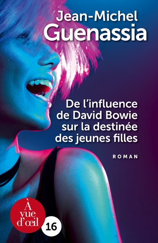 De l'influence de David Bowie sur la destinée des jeunes filles Edition en gros caractères
