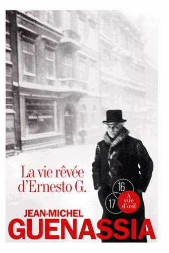 Jean-Michel Guenassia - La vie rêvée d'Ernesto G - 2 volumes.