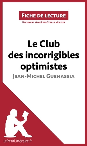Le club des incorrigibles optimistes. Résumé complet et analyse détaillée de l'oeuvre