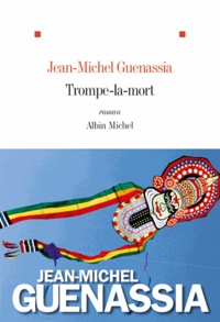 Jean-Michel Guenassia - Trompe-la-mort.
