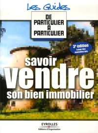 Jean-Michel Guérin - Savoir vendre son bien immobilier.