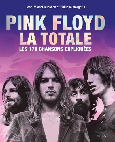 Pink Floyd, la totale. Les 179 chansons expliquées