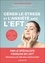 Gérer le stress et l'anxiété avec l'EFT. Mieux vivre ses émotions pour retrouver la sérénité