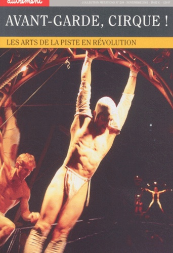 Jean-Michel Guy - Avant-Garde, Cirque ! Les Arts De La Piste En Revolution.
