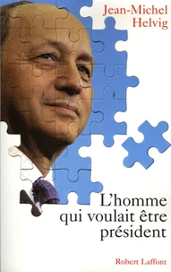 L'homme qui voulait être président