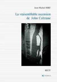 La vraisemblable ascension de John Coltrane