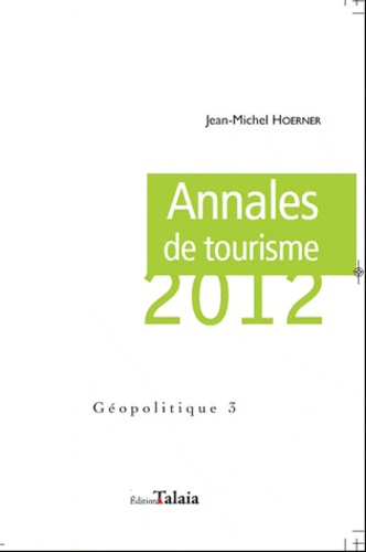 Jean-Michel Hoerner - Annales de tourisme 2012.