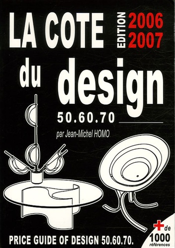 Jean-Michel Homo - La cote du design 1950, 1960, 1970.
