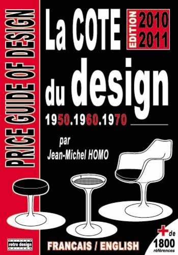 Jean-Michel Homo - La cote du design 1950, 1960 1970.