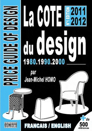 Jean-Michel Homo - La cote du design 1980, 1990, 2000.