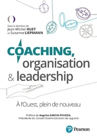 Jean-Michel Huet et Susanne Liepmann - Coaching, organisation & leadership - A l'Ouest, plein de nouveau.