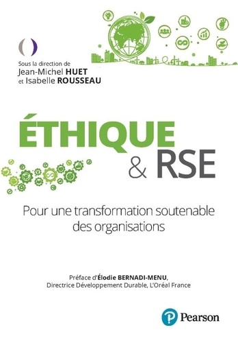 Jean-Michel Huet et Isabelle Rousseau - Ethique et RSE - La prise en compte de leur impact par les entreprises.