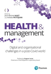 Jean-Michel Huet et Arlette Petitjean - Health & management - Digital and organization challenges in a post-Covid world.