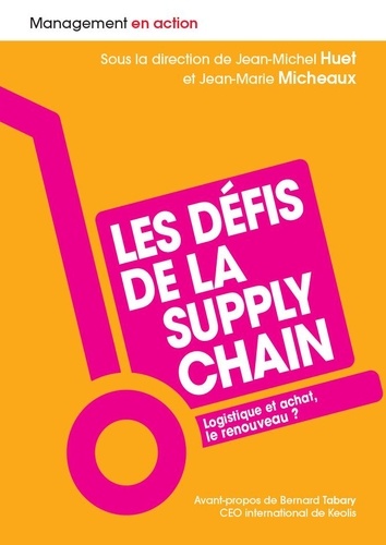 Les défis de la supply chain. Logistique et achat, le renouveau ?