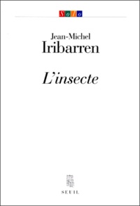 Jean-Michel Iribarren - L'Insecte.