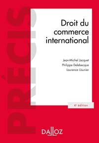 Jean-Michel Jacquet et Philippe Delebecque - Droit du commerce international.