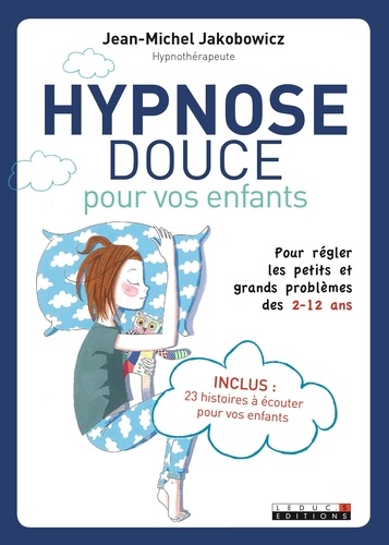 Hypnose douce pour les enfants  avec 1 CD audio