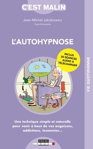 Télécharger le livre anglais L'autohypnose, c'est malin (Litterature Francaise) par Jean-Michel Jakobowicz  9782848996868
