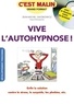 Jean-Michel Jakobowicz - Vive l'autohypnose ! - Enfin la solution contre le stress, le surpoids, les phobies, etc.. 1 CD audio
