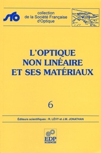 Jean-Michel Jonathan et  Collectif - L'optique non linéaire et ses matériaux.