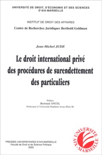 Jean-Michel Jude - Le droit international privé des procédures de surendettement des particuliers.