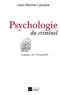 Jean-Michel Labadie - Psychologie du criminel.