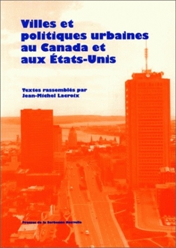 Villes et politiques urbaines au Canada et aux Etats-Unis