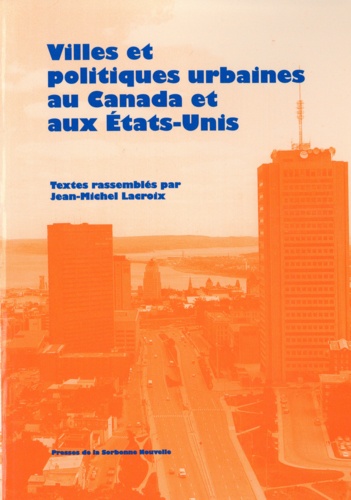 Villes et politiques urbaines au Canada et aux Etats-Unis