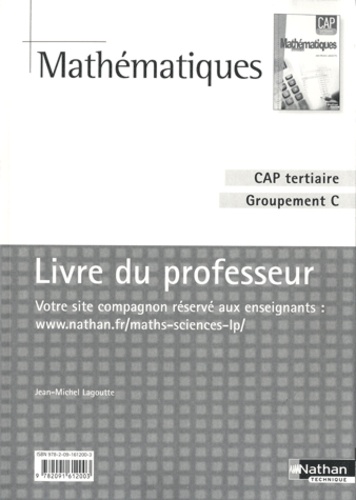Jean-Michel Lagoutte - Mathématiques CAP tertiaire Groupement C - Livre du professeur.