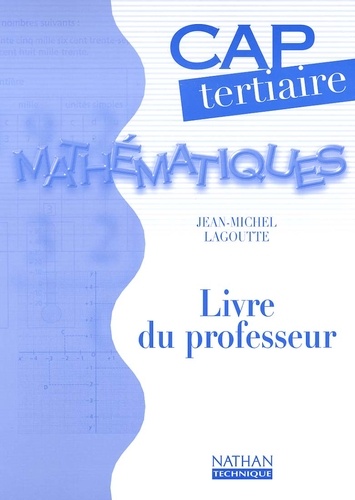 Jean-Michel Lagoutte - Mathematiques Cap Tertiaire. Livre Du Professeur.