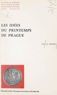 Jean-Michel Le Berre - Les idées du Printemps de Prague.