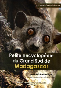Jean-Michel Lebigre - Petite encyclopédie du Grand Sud de Madagascar.