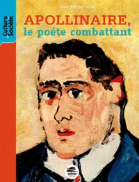 Guillaume Apollinaire, le poète combattant