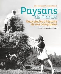 Jean-Michel Lecat et Michel Toulet - Paysans de France - Deux siècles d'histoire de nos campagnes (1770-1970).