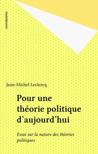 Pour une théorie politique d'aujourd'hui