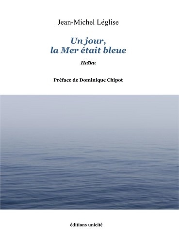 Un jour, la Mer était bleue de Jean-Michel Léglise - Livre - Decitre