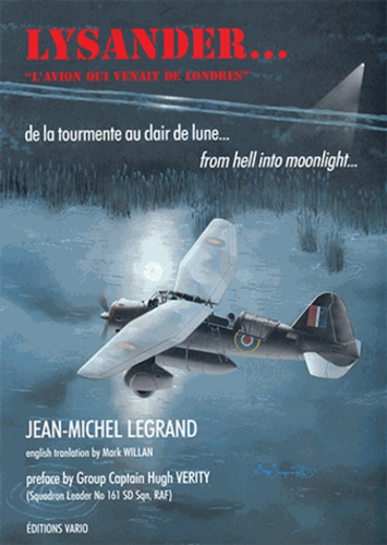 Jean-Michel Legrand - Lysander, l'avion qui venait de Londres.