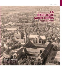 La basilique St-Denis du 19e siècle à nos jours